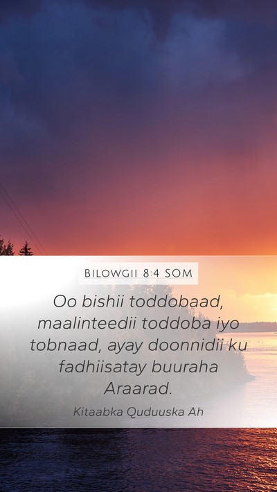 Bilowgii 8:4 SOM Mobile Phone Wallpaper - Oo bishii toddobaad, maalinteedii toddoba iyo - Mobile Bible Verse Wallpaper