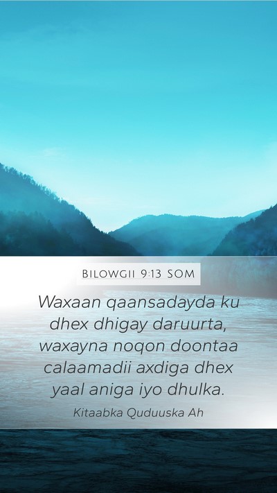 Bilowgii 9:13 SOM Bible Verse Image