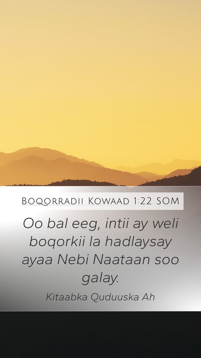 Boqorradii Kowaad 1:22 SOM Bible Verse Image