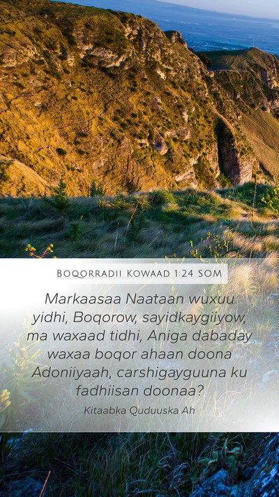 Boqorradii Kowaad 1:24 SOM Mobile Phone Wallpaper - Markaasaa Naataan wuxuu yidhi, Boqorow, - Mobile Bible Verse Wallpaper