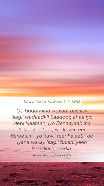 Boqorradii Kowaad 1:44 SOM Bible Verse Image