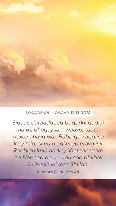 Boqorradii Kowaad 12:15 SOM Bible Verse Image