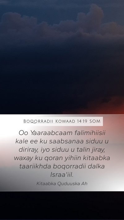 Boqorradii Kowaad 14:19 SOM Bible Verse Image