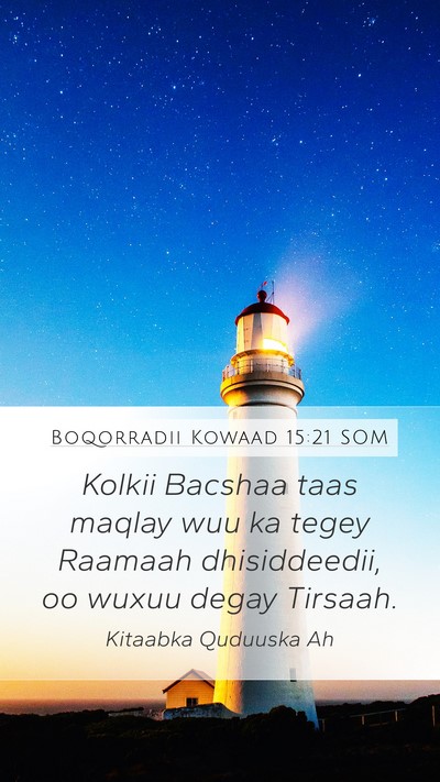 Boqorradii Kowaad 15:21 SOM Bible Verse Image