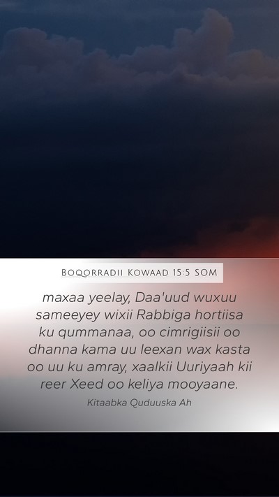 Boqorradii Kowaad 15:5 SOM Bible Verse Image