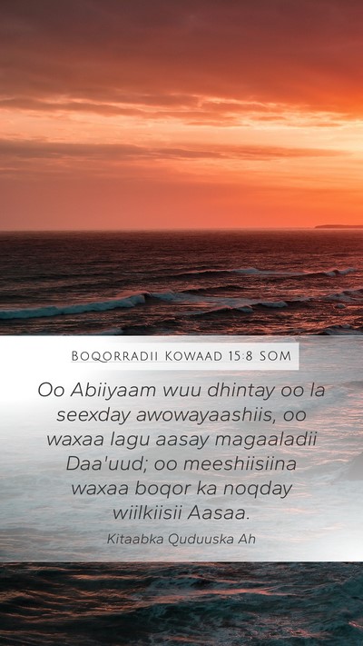 Boqorradii Kowaad 15:8 SOM Bible Verse Image