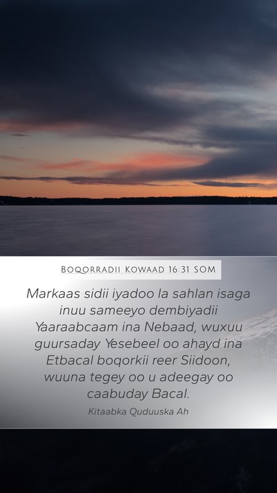 Boqorradii Kowaad 16:31 SOM Bible Verse Image