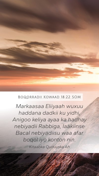 Boqorradii Kowaad 18:22 SOM Bible Verse Image