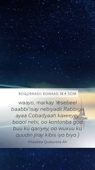 Boqorradii Kowaad 18:4 SOM Bible Verse Image