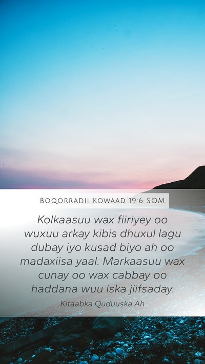 Boqorradii Kowaad 19:6 SOM Mobile Phone Wallpaper - Kolkaasuu wax fiiriyey oo wuxuu arkay kibis - Mobile Bible Verse Wallpaper