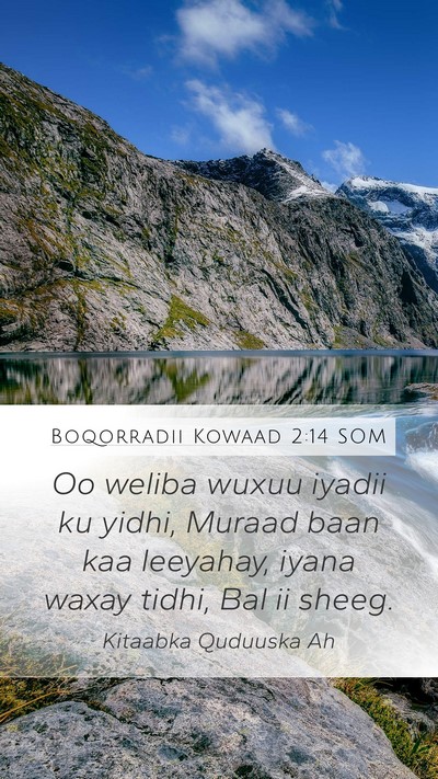Boqorradii Kowaad 2:14 SOM Mobile Phone Wallpaper - Oo weliba wuxuu iyadii ku yidhi, Muraad baan kaa - Mobile Bible Verse Wallpaper