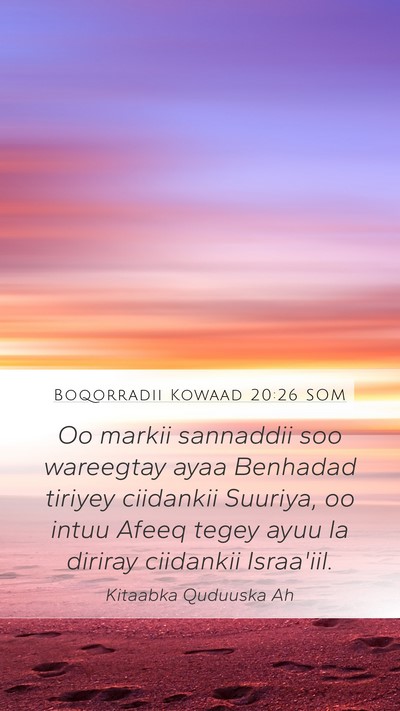 Boqorradii Kowaad 20:26 SOM Mobile Phone Wallpaper - Oo markii sannaddii soo wareegtay ayaa Benhadad - Mobile Bible Verse Wallpaper