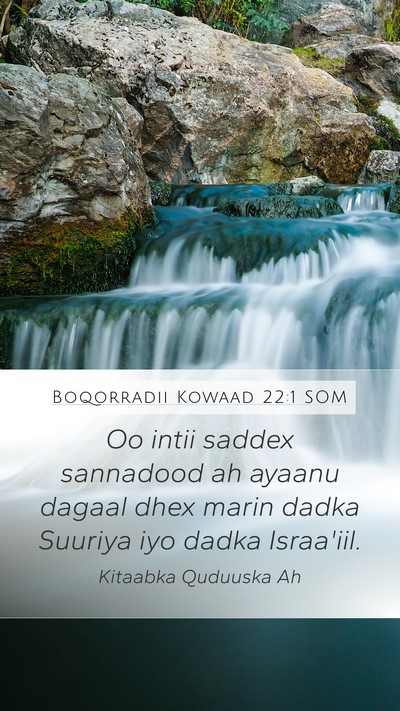 Boqorradii Kowaad 22:1 SOM Mobile Phone Wallpaper - Oo intii saddex sannadood ah ayaanu dagaal dhex - Mobile Bible Verse Wallpaper