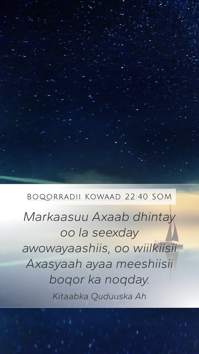 Boqorradii Kowaad 22:40 SOM Bible Verse Image