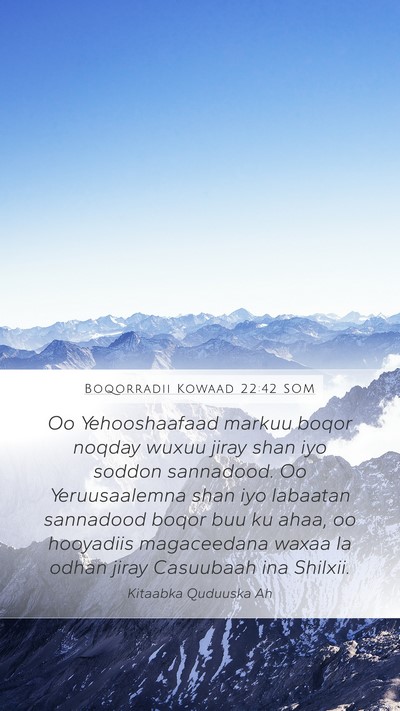 Boqorradii Kowaad 22:42 SOM Mobile Phone Wallpaper - Oo Yehooshaafaad markuu boqor noqday wuxuu jiray - Mobile Bible Verse Wallpaper