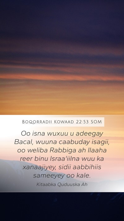 Boqorradii Kowaad 22:53 SOM Bible Verse Image