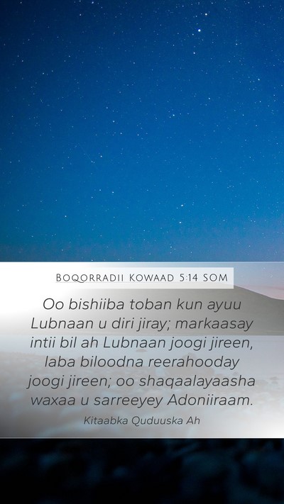 Boqorradii Kowaad 5:14 SOM Bible Verse Image