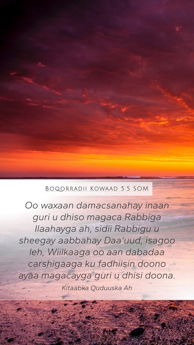 Boqorradii Kowaad 5:5 SOM Bible Verse Image