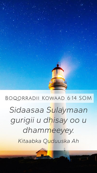 Boqorradii Kowaad 6:14 SOM Bible Verse Image