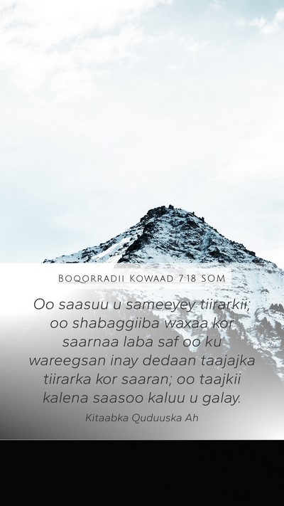 Boqorradii Kowaad 7:18 SOM Mobile Phone Wallpaper - Oo saasuu u sameeyey tiirarkii; oo shabaggiiba - Mobile Bible Verse Wallpaper