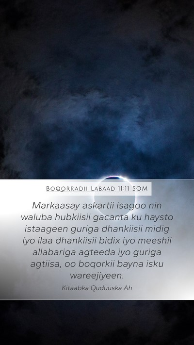 Boqorradii Labaad 11:11 SOM Bible Verse Image