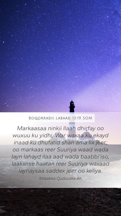 Boqorradii Labaad 13:19 SOM Bible Verse Image