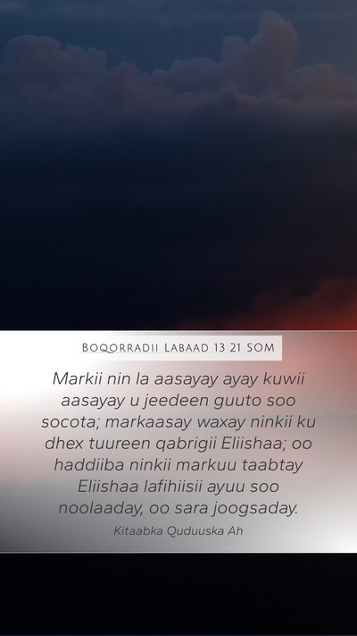 Boqorradii Labaad 13:21 SOM Bible Verse Image