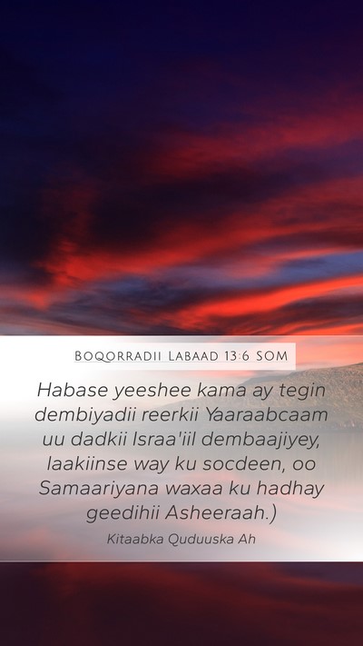 Boqorradii Labaad 13:6 SOM Mobile Phone Wallpaper - Habase yeeshee kama ay tegin dembiyadii reerkii - Mobile Bible Verse Wallpaper