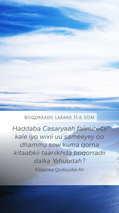 Boqorradii Labaad 15:6 SOM Bible Verse Image