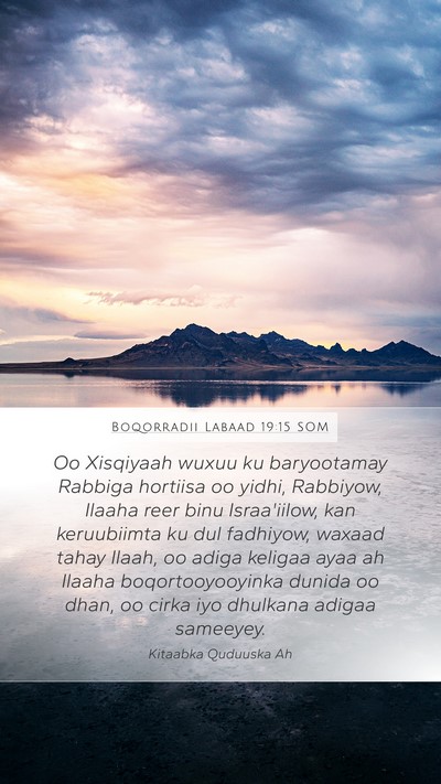 Boqorradii Labaad 19:15 SOM Bible Verse Image
