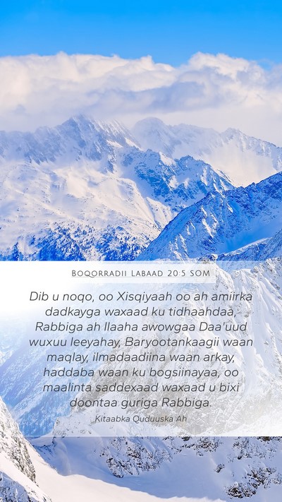 Boqorradii Labaad 20:5 SOM Bible Verse Image