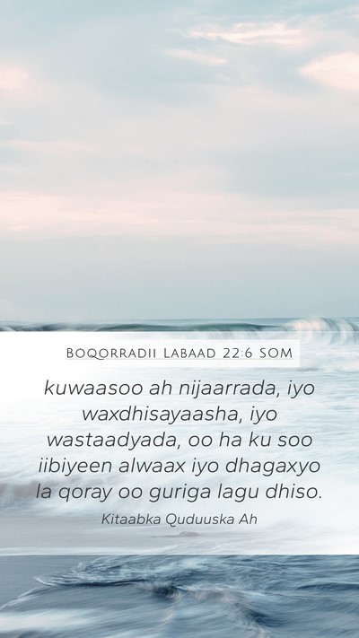 Boqorradii Labaad 22:6 SOM Mobile Phone Wallpaper - kuwaasoo ah nijaarrada, iyo waxdhisayaasha, iyo - Mobile Bible Verse Wallpaper