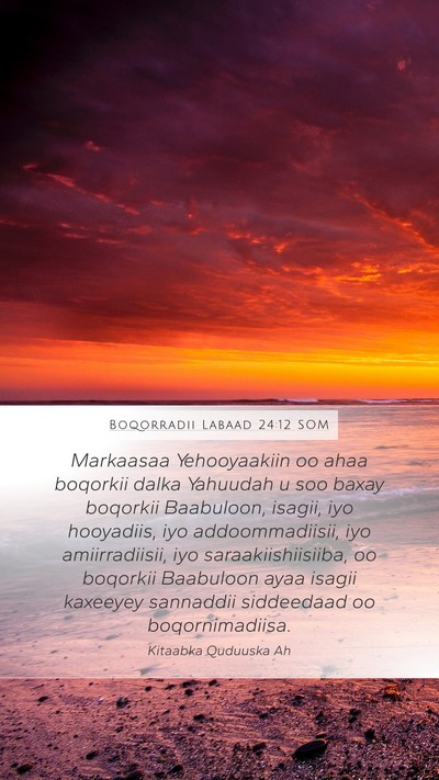 Boqorradii Labaad 24:12 SOM Bible Verse Image