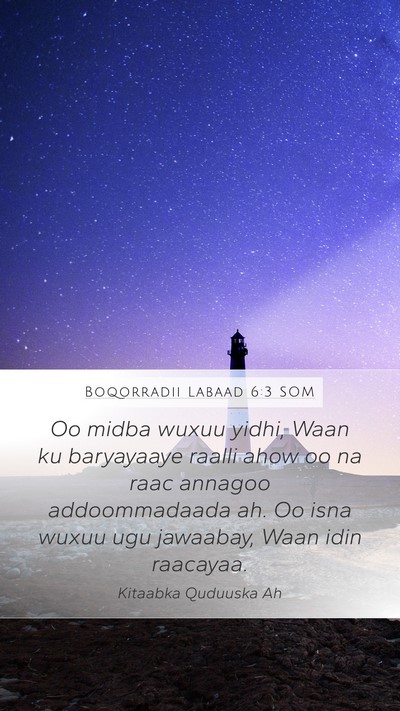 Boqorradii Labaad 6:3 SOM Bible Verse Image