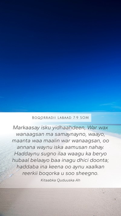 Boqorradii Labaad 7:9 SOM Bible Verse Image