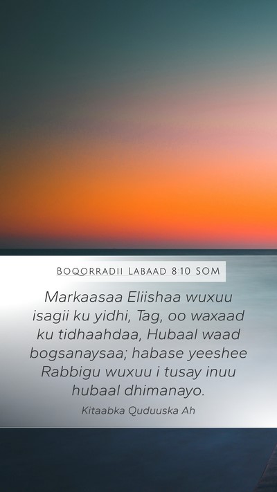Boqorradii Labaad 8:10 SOM Bible Verse Image