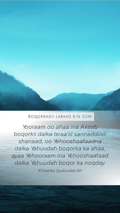 Boqorradii Labaad 8:16 SOM Bible Verse Image