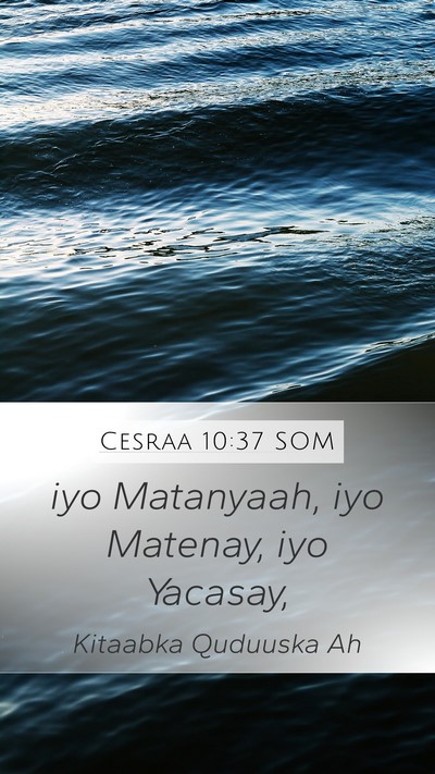 Cesraa 10:37 SOM Mobile Phone Wallpaper - iyo Matanyaah, iyo Matenay, iyo - Mobile Bible Verse Wallpaper