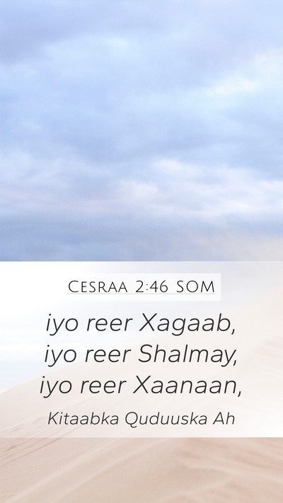 Cesraa 2:46 SOM Mobile Phone Wallpaper - iyo reer Xagaab, iyo reer Shalmay, iyo reer - Mobile Bible Verse Wallpaper