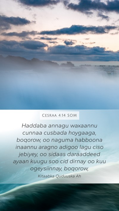 Cesraa 4:14 SOM Mobile Phone Wallpaper - Haddaba annagu waxaannu cunnaa cusbada hoygaaga, - Mobile Bible Verse Wallpaper