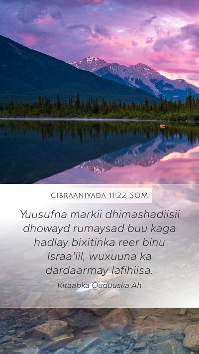 Cibraaniyada 11:22 SOM Bible Verse Image