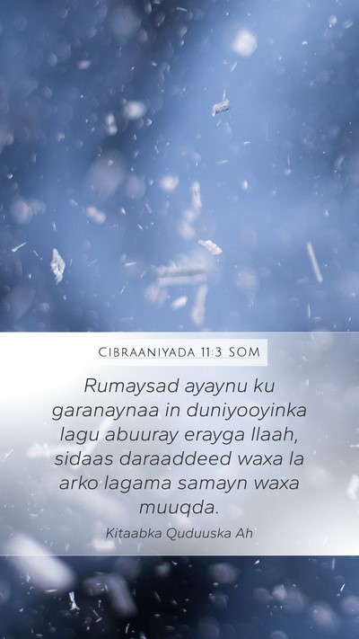 Cibraaniyada 11:3 SOM Bible Verse Image