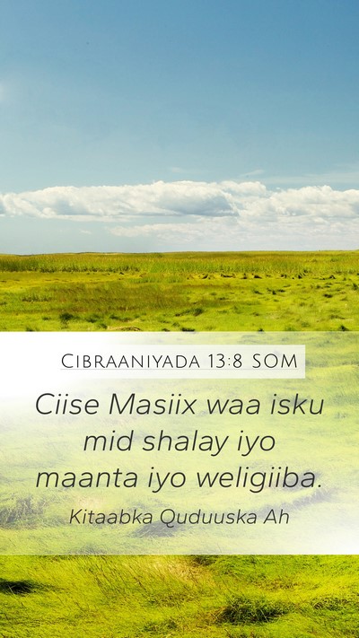 Cibraaniyada 13:8 SOM Bible Verse Image