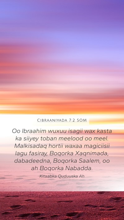 Cibraaniyada 7:2 SOM Mobile Phone Wallpaper - Oo Ibraahim wuxuu isagii wax kasta ka siiyey - Mobile Bible Verse Wallpaper