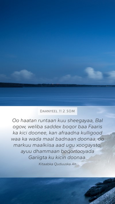 Daanyeel 11:2 SOM Mobile Phone Wallpaper - Oo haatan runtaan kuu sheegayaa, Bal ogow, weliba - Mobile Bible Verse Wallpaper