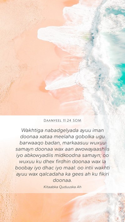 Daanyeel 11:24 SOM Mobile Phone Wallpaper - Wakhtiga nabadgelyada ayuu iman doonaa xataa - Mobile Bible Verse Wallpaper