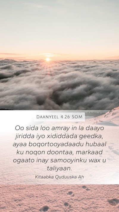 Daanyeel 4:26 SOM Mobile Phone Wallpaper - Oo sida loo amray in la daayo jiridda iyo - Mobile Bible Verse Wallpaper