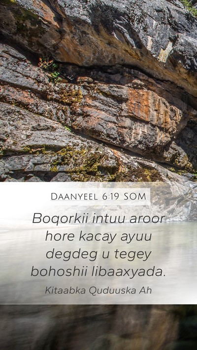 Daanyeel 6:19 SOM Mobile Phone Wallpaper - Boqorkii intuu aroor hore kacay ayuu degdeg u - Mobile Bible Verse Wallpaper