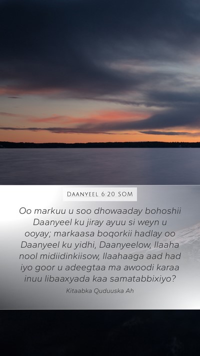 Daanyeel 6:20 SOM Bible Verse Image