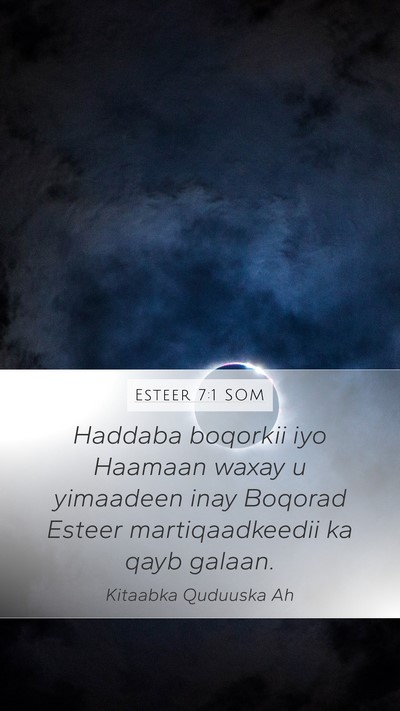 Esteer 7:1 SOM Mobile Phone Wallpaper - Haddaba boqorkii iyo Haamaan waxay u yimaadeen - Mobile Bible Verse Wallpaper